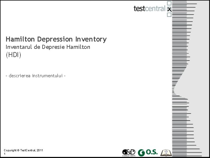 Hamilton Depression Inventory Inventarul de Depresie Hamilton (HDI) - descrierea instrumentului - Copyright ©