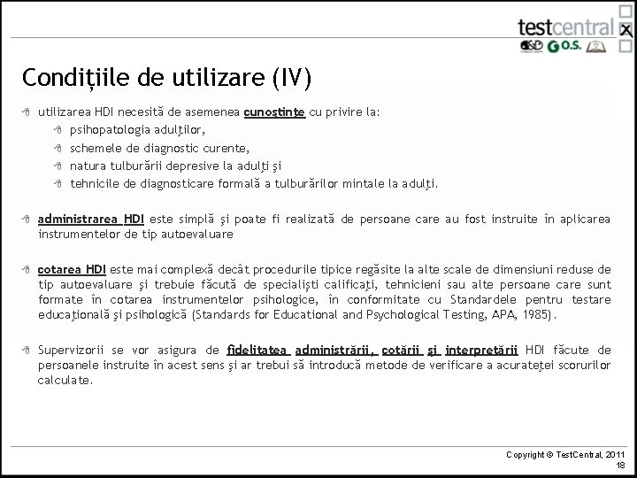 Condițiile de utilizare (IV) 8 utilizarea HDI necesită de asemenea cunoştinţe cu privire la: