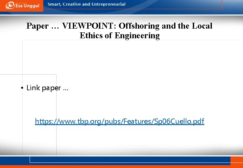 Paper … VIEWPOINT: Offshoring and the Local Ethics of Engineering • Link paper … Paper … VIEWPOINT: Offshoring and the Local Ethics of Engineering • Link paper …