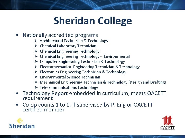 Sheridan College • Nationally accredited programs Architectural Technician & Technology Chemical Laboratory Technician Chemical
