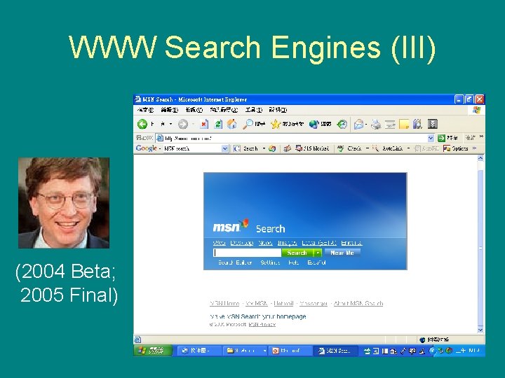 WWW Search Engines (III) (2004 Beta; 2005 Final) 