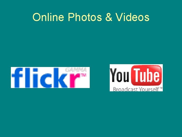 Online Photos & Videos 