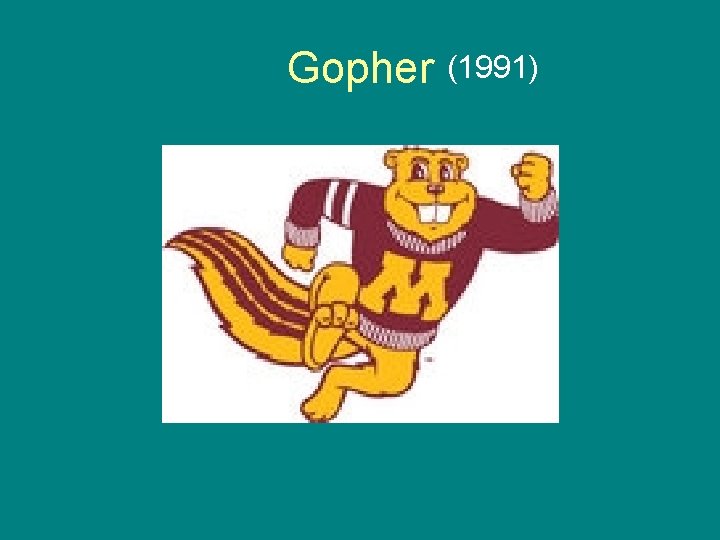 Gopher (1991) 