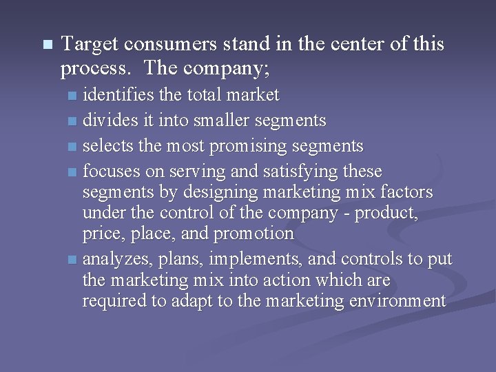 n Target consumers stand in the center of this process. The company; identifies the n Target consumers stand in the center of this process. The company; identifies the