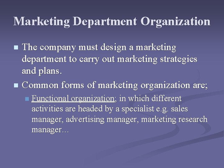 Marketing Department Organization The company must design a marketing department to carry out marketing Marketing Department Organization The company must design a marketing department to carry out marketing
