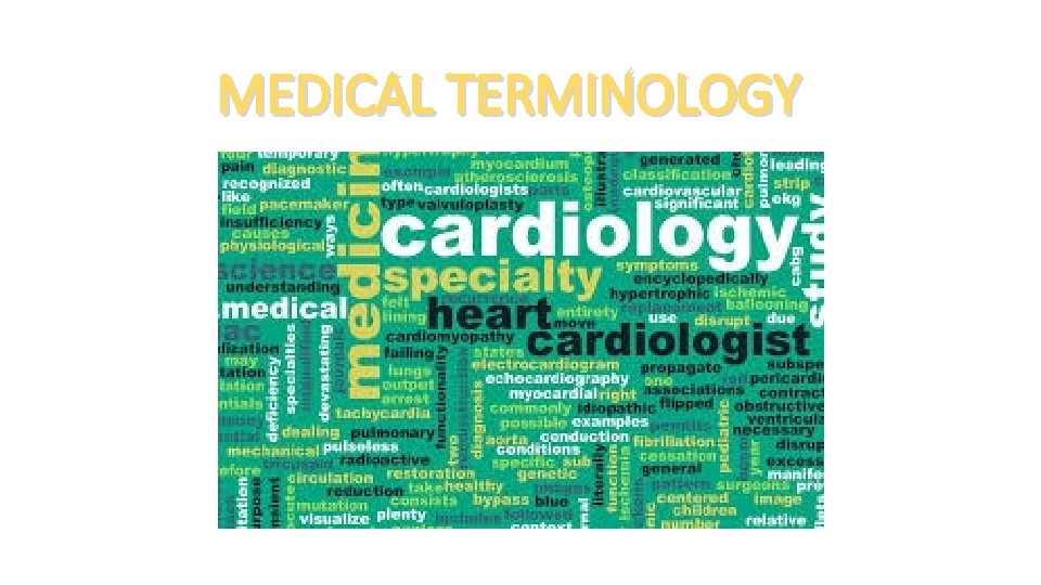 MEDICAL TERMINOLOGY 