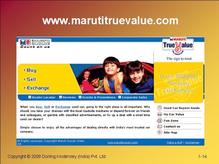 www. marutitruevalue. com Copyright © 2009 Dorling Kindersley (India) Pvt. Ltd. 1 -14 