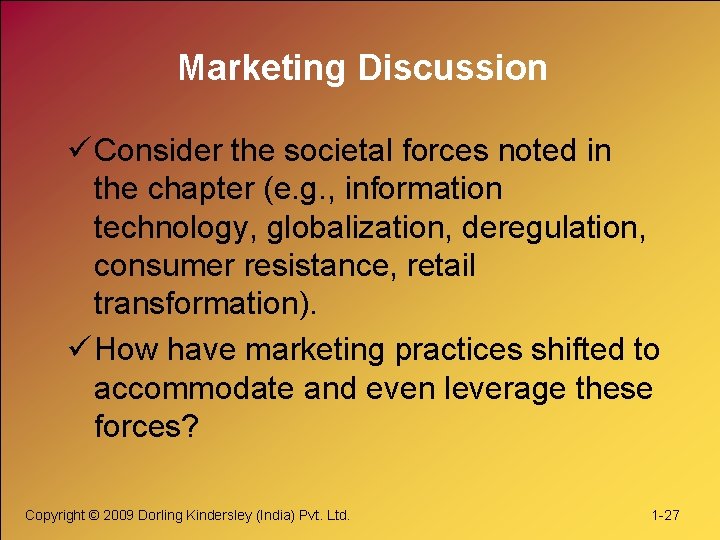 Marketing Discussion ü Consider the societal forces noted in the chapter (e. g. ,
