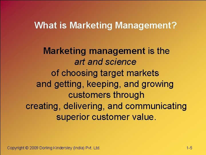 What is Marketing Management? Marketing management is the art and science of choosing target