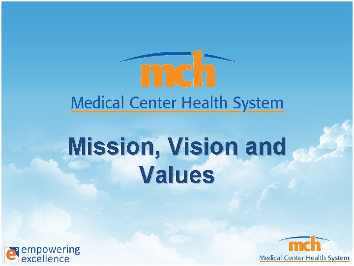 Mission, Vision and Values 