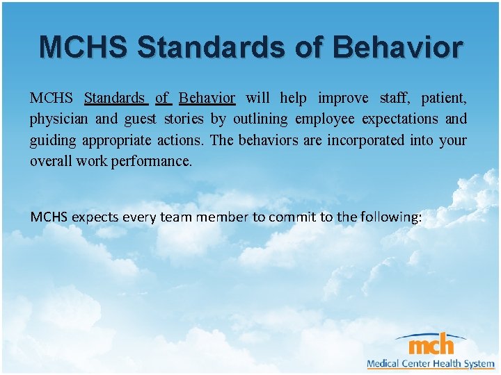 MCHS Standards of Behavior will help improve staff, patient, physician and guest stories by