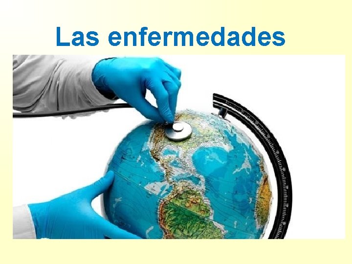 Las enfermedades 