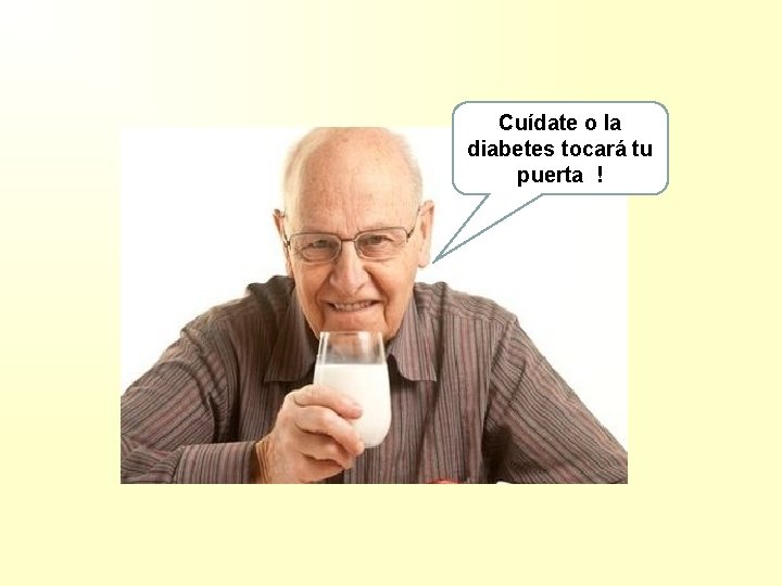 Cuídate o la diabetes tocará tu puerta ! 