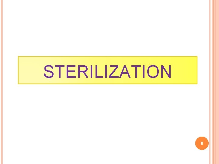 STERILIZATION 6 
