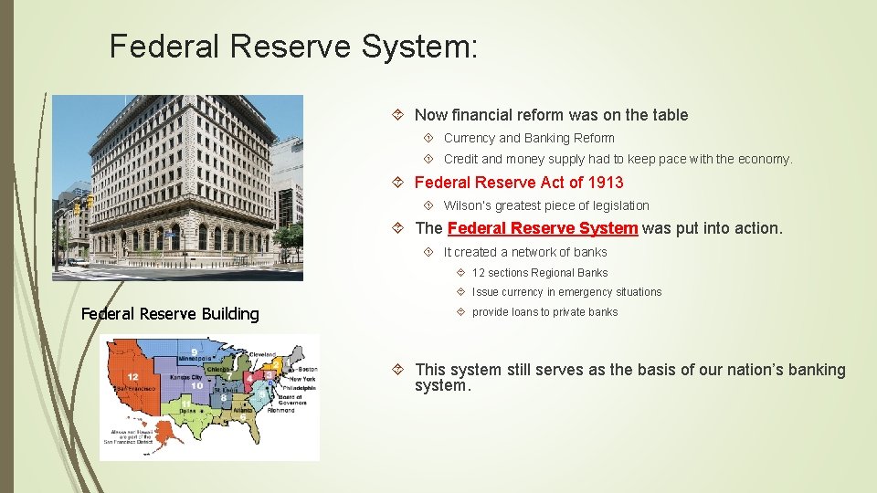 Federal Reserve System: Now financial reform was on the table Currency and Banking Reform