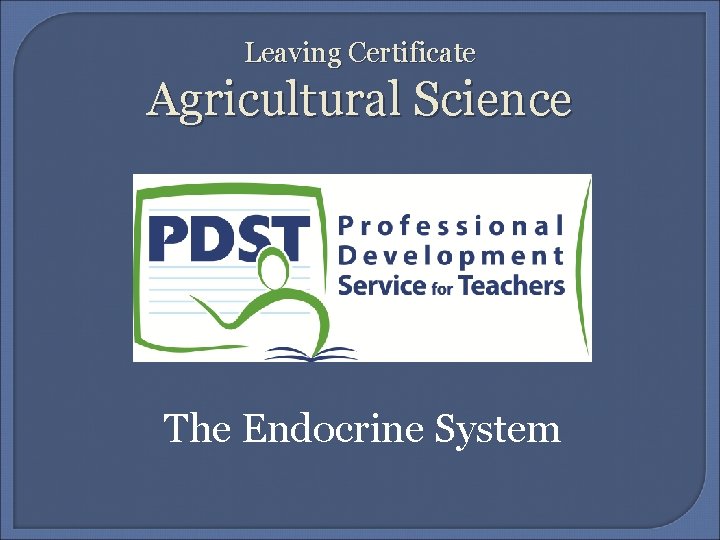 Leaving Certificate Agricultural Science The Endocrine System 