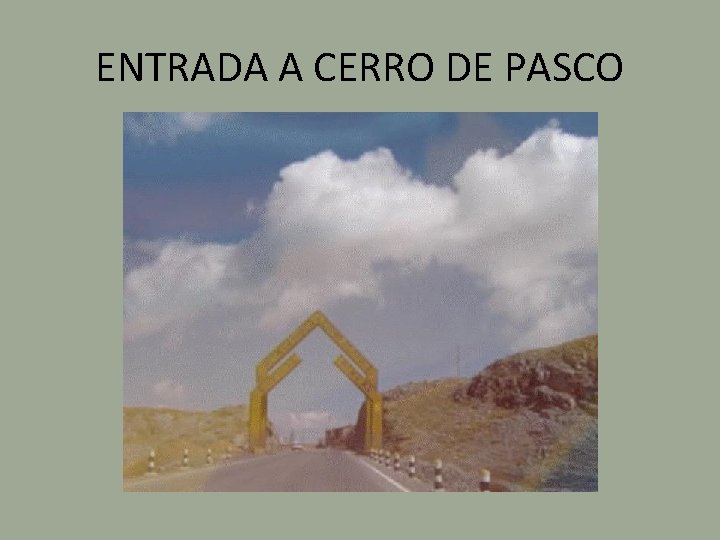 ENTRADA A CERRO DE PASCO 