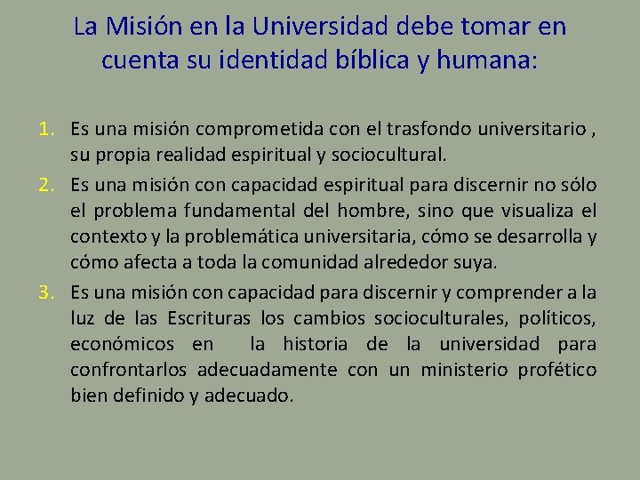 La Misión en la Universidad debe tomar en cuenta su identidad bíblica y humana: