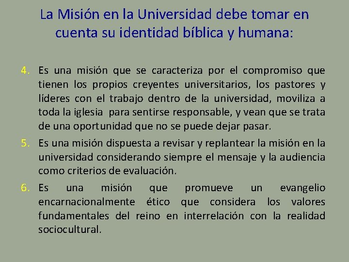 La Misión en la Universidad debe tomar en cuenta su identidad bíblica y humana: