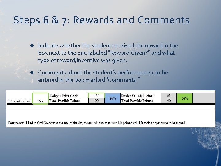 Steps 6 & 7: Rewards and Comments Indicate whether the student received the reward