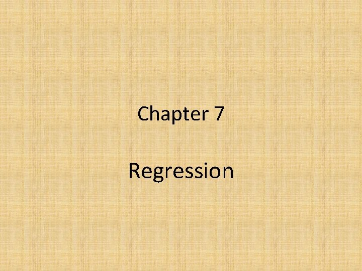 Chapter 7 Regression 
