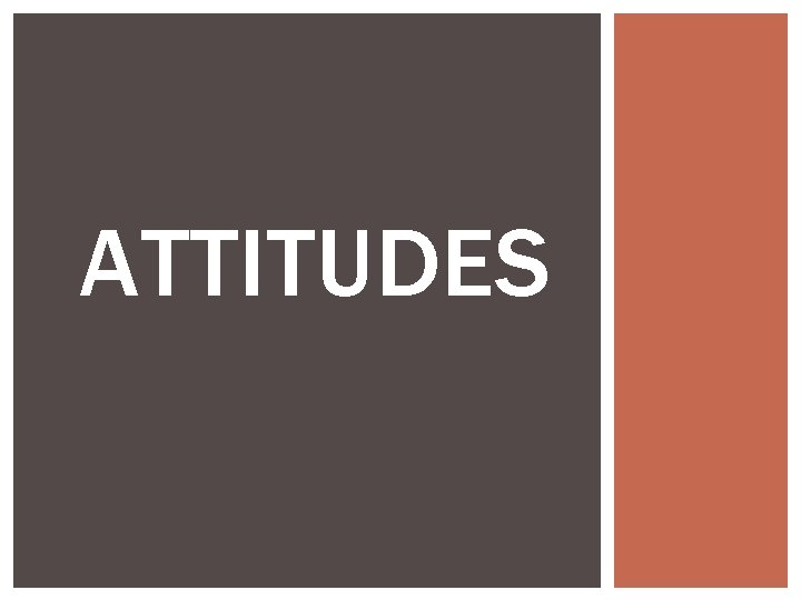 ATTITUDES 