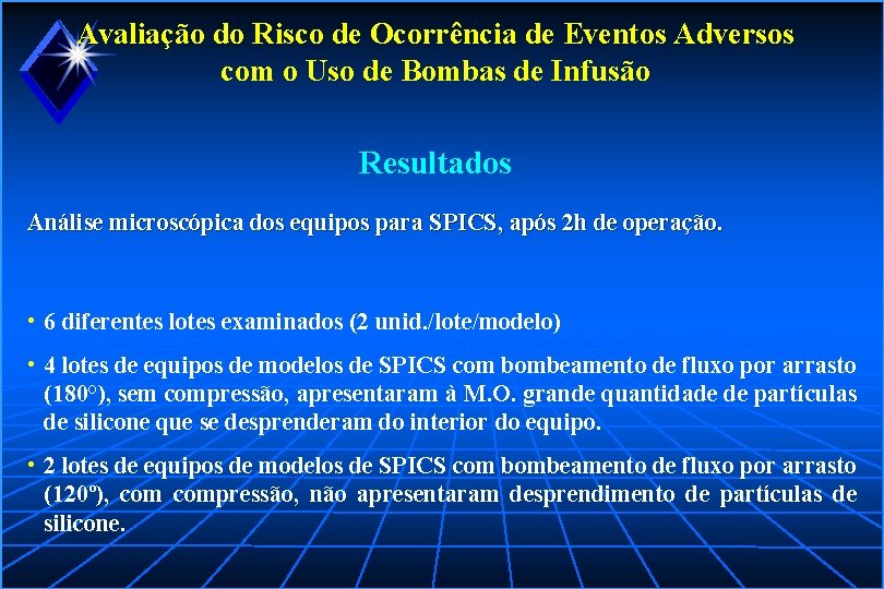 Avaliação do Risco de Ocorrência de Eventos Adversos com o Uso de Bombas de