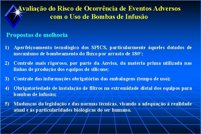 Avaliação do Risco de Ocorrência de Eventos Adversos com o Uso de Bombas de