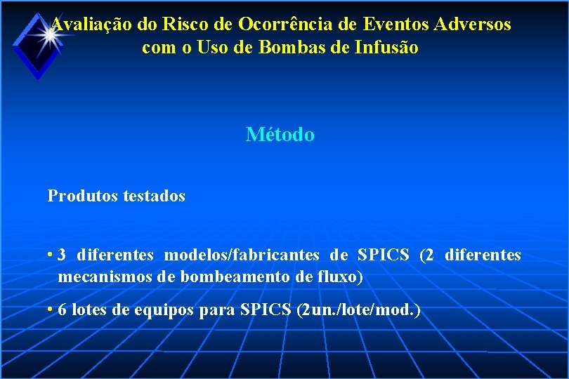 Avaliação do Risco de Ocorrência de Eventos Adversos com o Uso de Bombas de