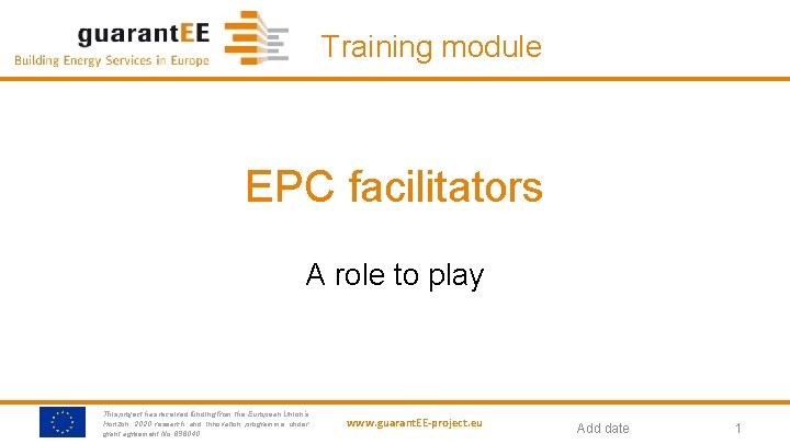Training module EPC facilitators A role to play This project has received funding from