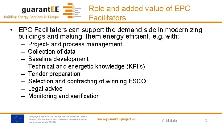Role and added value of EPC Facilitators • EPC Facilitators can support the demand