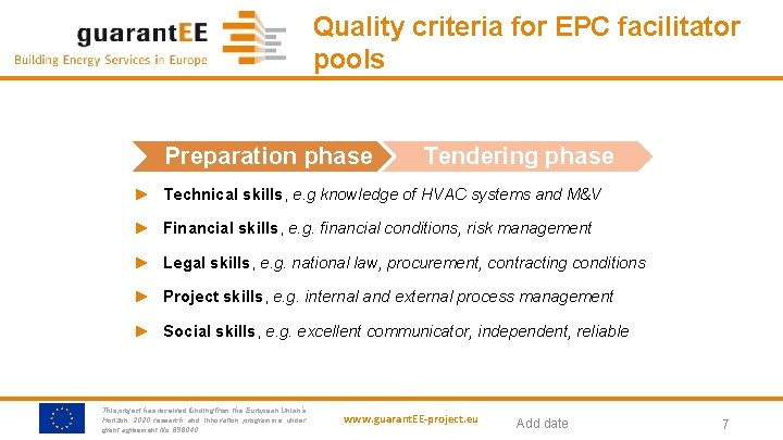 Quality criteria for EPC facilitator pools Preparation phase Tendering phase ► Technical skills, e.