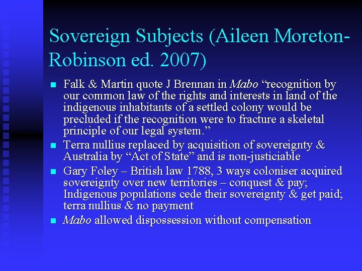 Sovereign Subjects (Aileen Moreton. Robinson ed. 2007) n n Falk & Martin quote J