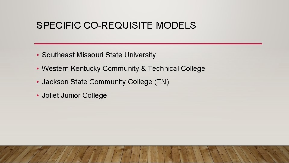 SPECIFIC CO-REQUISITE MODELS • Southeast Missouri State University • Western Kentucky Community & Technical