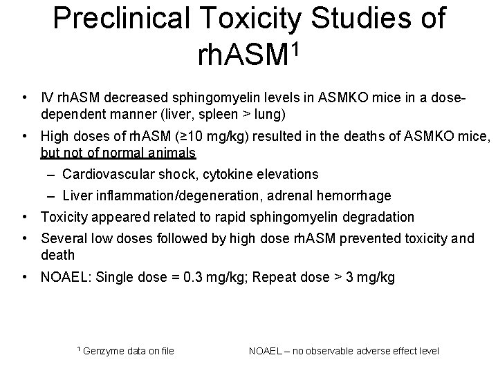 Preclinical Toxicity Studies of rh. ASM 1 • IV rh. ASM decreased sphingomyelin levels