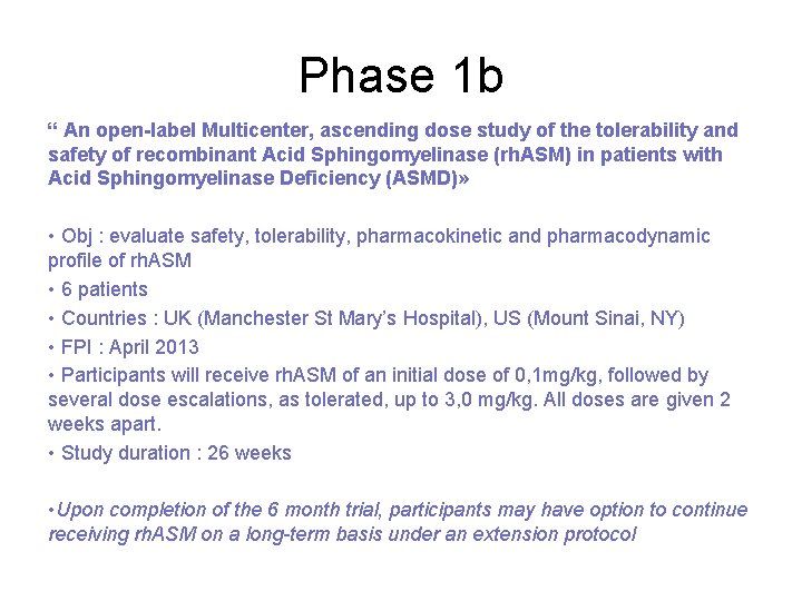 Phase 1 b “ An open-label Multicenter, ascending dose study of the tolerability and