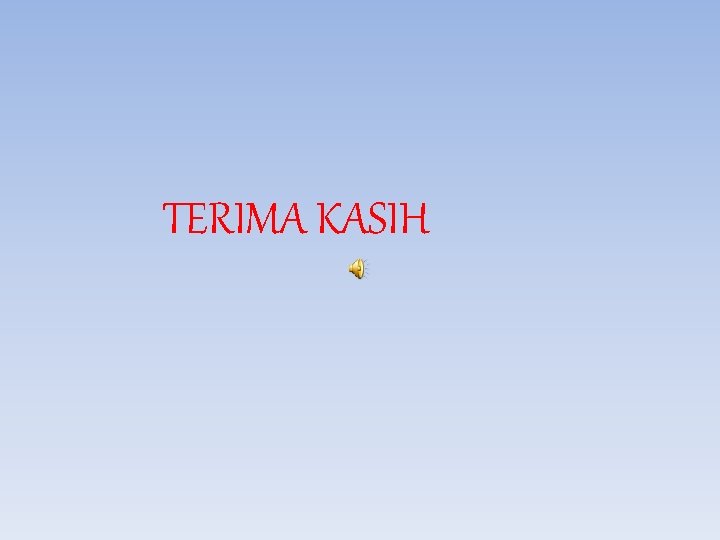 TERIMA KASIH 