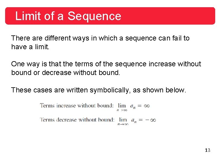 Limit of a Sequence There are different ways in which a sequence can fail