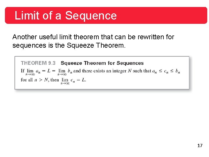 Limit of a Sequence Another useful limit theorem that can be rewritten for sequences