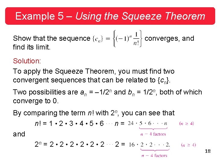 Example 5 – Using the Squeeze Theorem Show that the sequence find its limit.
