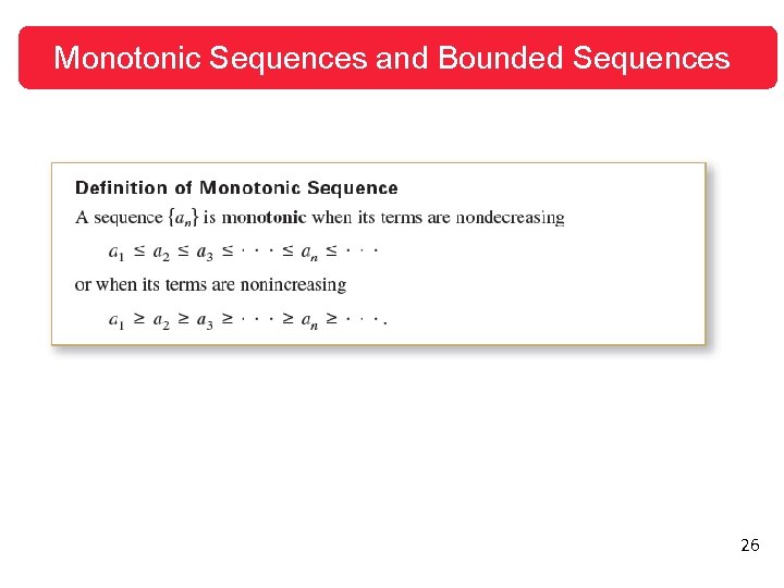 Monotonic Sequences and Bounded Sequences 26 