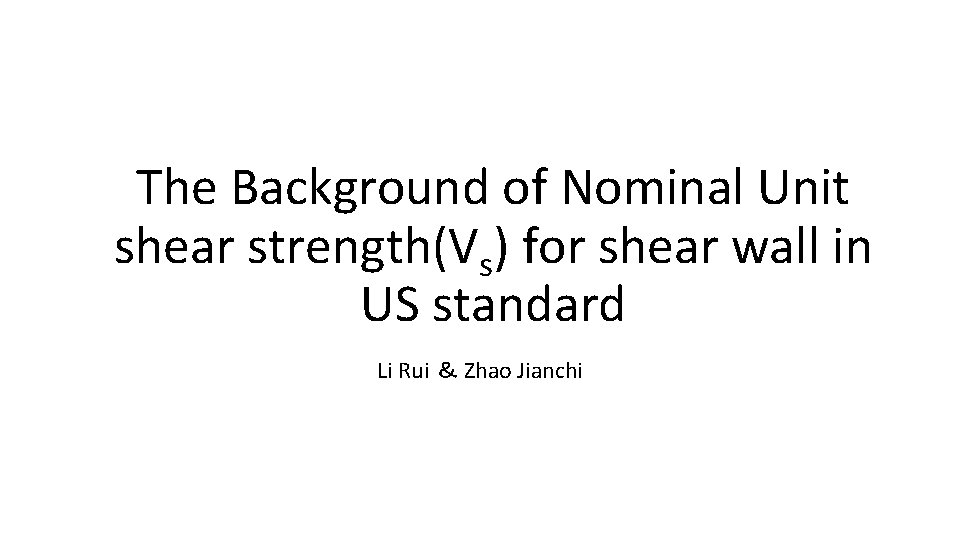 The Background of Nominal Unit shear strength(Vs) for shear wall in US standard Li