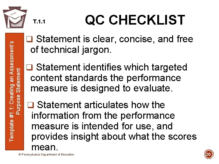Template #1. 1: Creating an Assessment’s Purpose Statement T. 1. 1 QC CHECKLIST q Template #1. 1: Creating an Assessment’s Purpose Statement T. 1. 1 QC CHECKLIST q