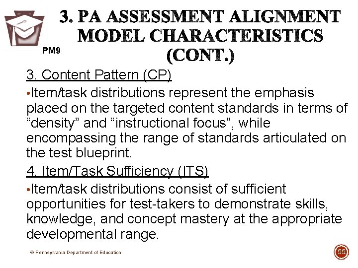 PM 9 3. Content Pattern (CP) • Item/task distributions represent the emphasis placed on