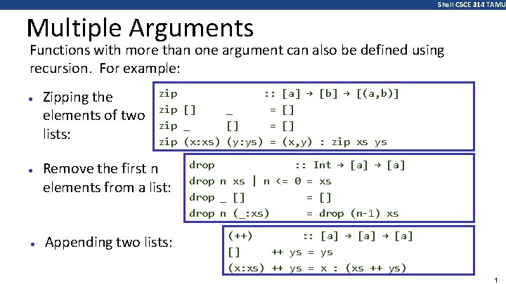 Shell CSCE 314 TAMU Multiple Arguments Functions with more than one argument can also