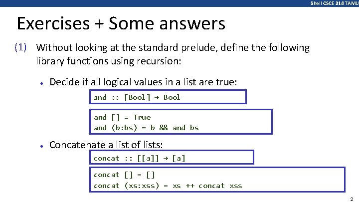 Shell CSCE 314 TAMU Exercises + Some answers (1) Without looking at the standard