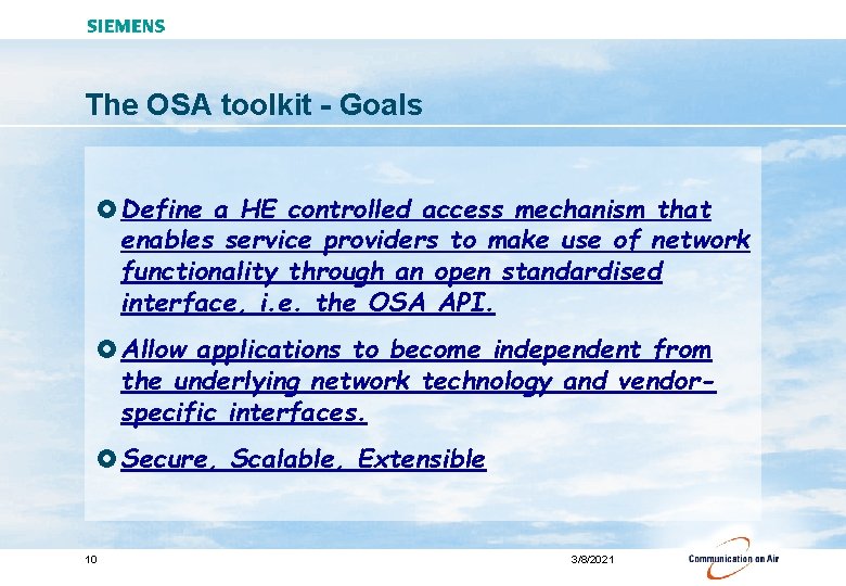 The OSA toolkit - Goals £ Define a HE controlled access mechanism that enables