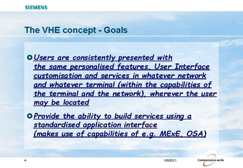 The VHE concept - Goals £ Users are consistently presented with the same personalised