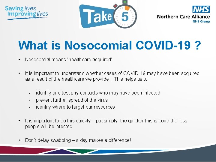 What is Nosocomial COVID-19 ? • Nosocomial means “healthcare acquired” • It is important