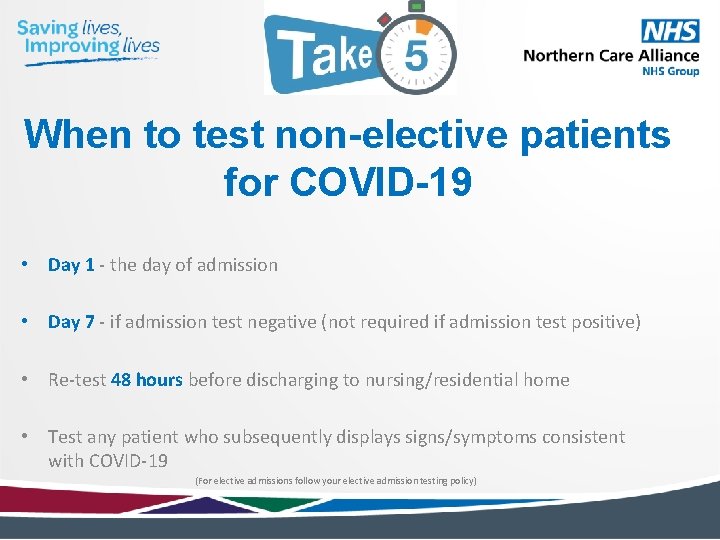 When to test non-elective patients for COVID-19 • Day 1 - the day of